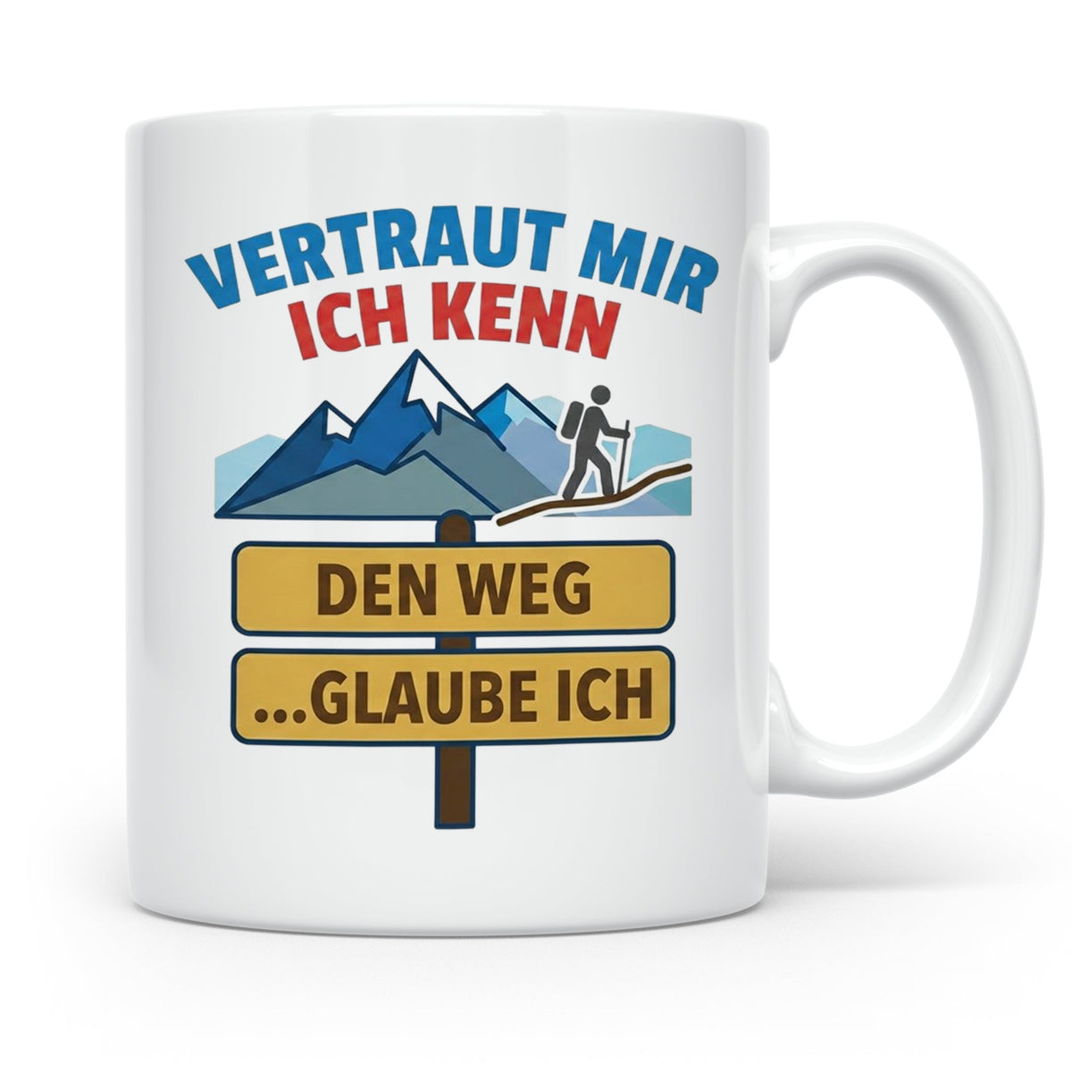 Wandern Tasse mit Spruch Vertraut mir ich kenn den Weg. Lust – Weiß [farbe:weiß]