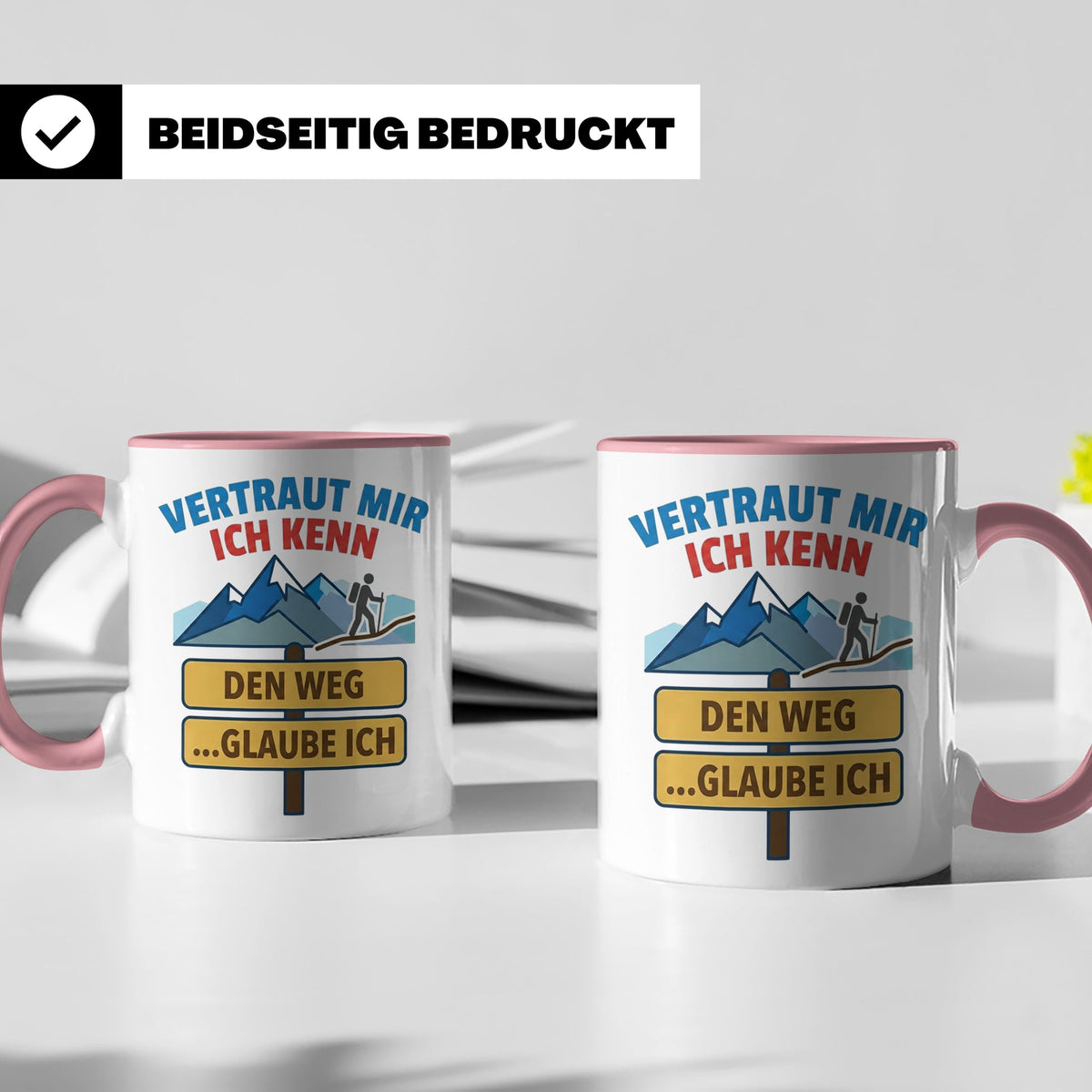 Wandern Tasse mit Spruch Vertraut mir ich kenn den Weg. Lust – Rosa [farbe:rosa]