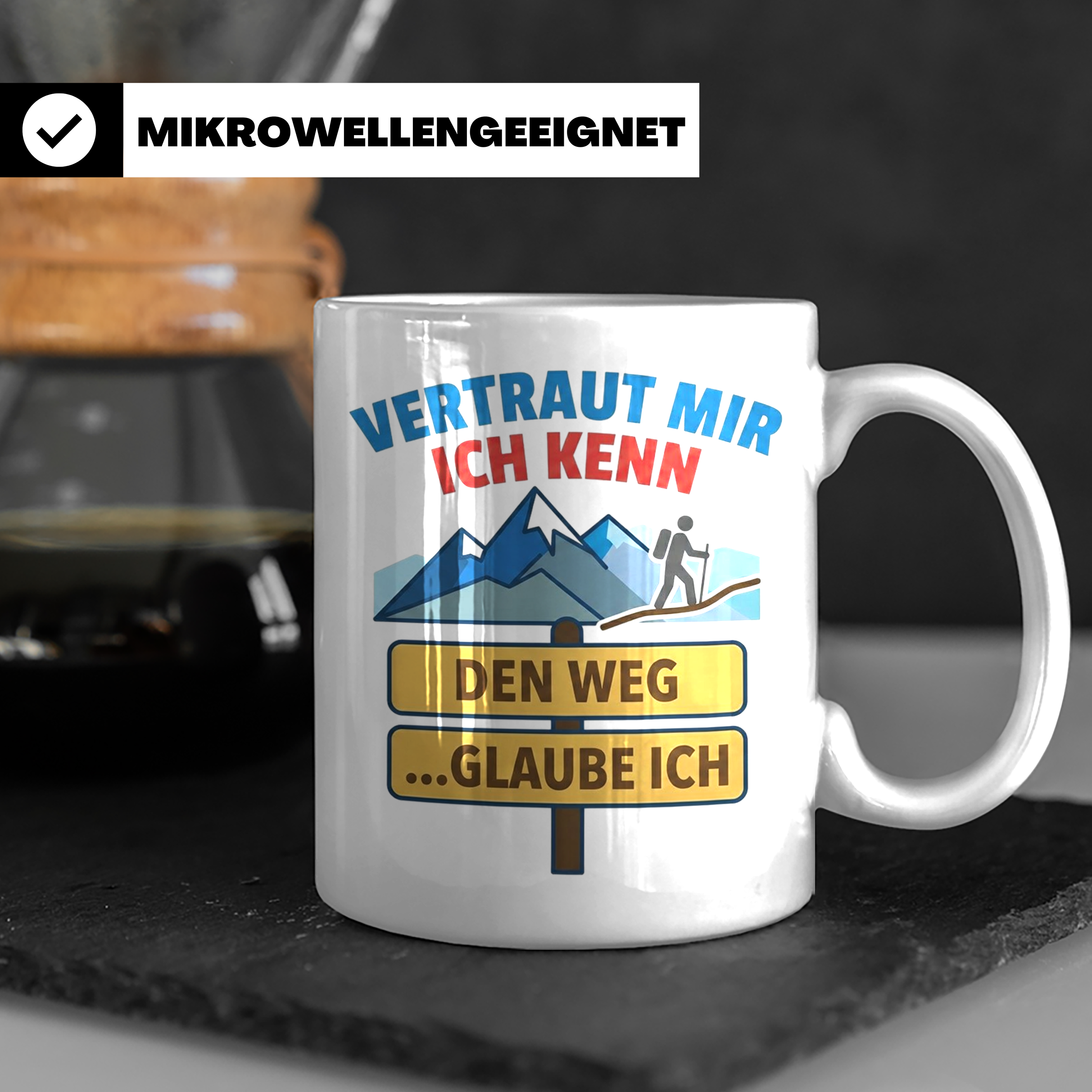 Wandern Tasse mit Spruch Vertraut mir ich kenn den Weg. Lust – Weiß [farbe:weiß]