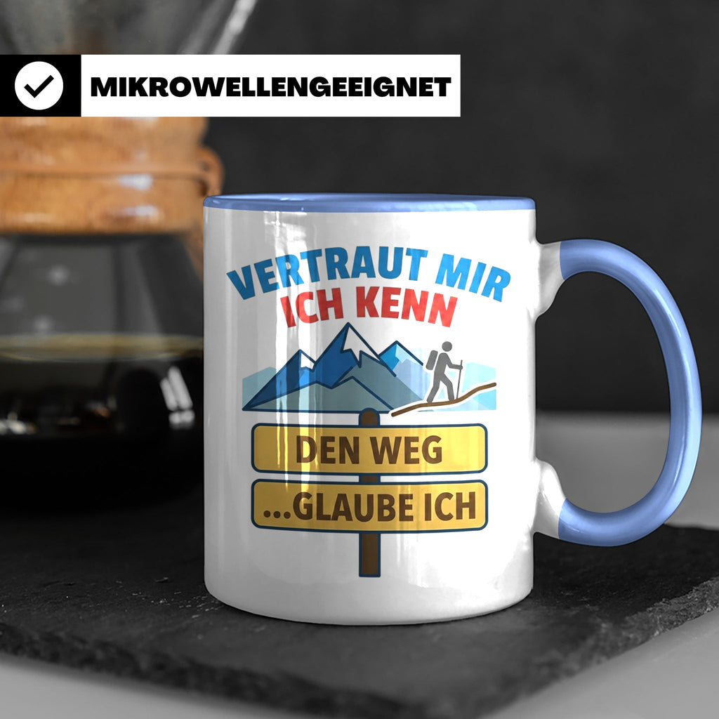 Wandern Tasse mit Spruch Vertraut mir ich kenn den Weg. Lust – Blau [farbe:blau]