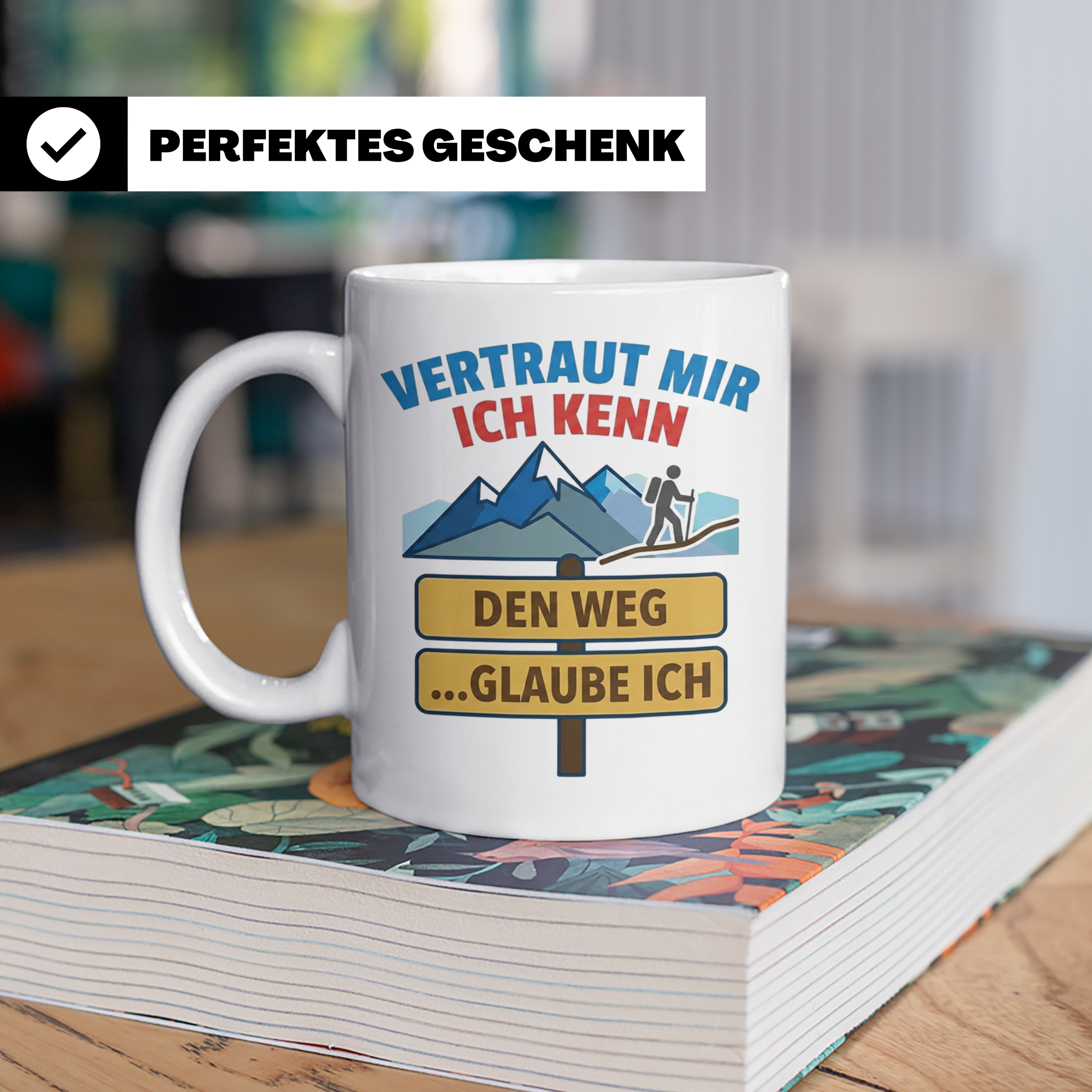 Wandern Tasse mit Spruch Vertraut mir ich kenn den Weg. Lust – Weiß [farbe:weiß]