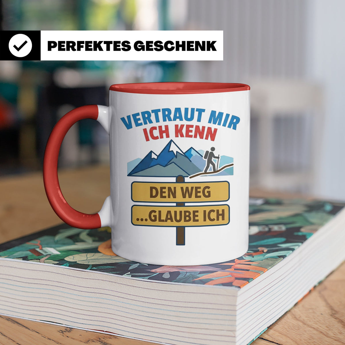 Wandern Tasse mit Spruch Vertraut mir ich kenn den Weg. Lust – Rot [farbe:rot]