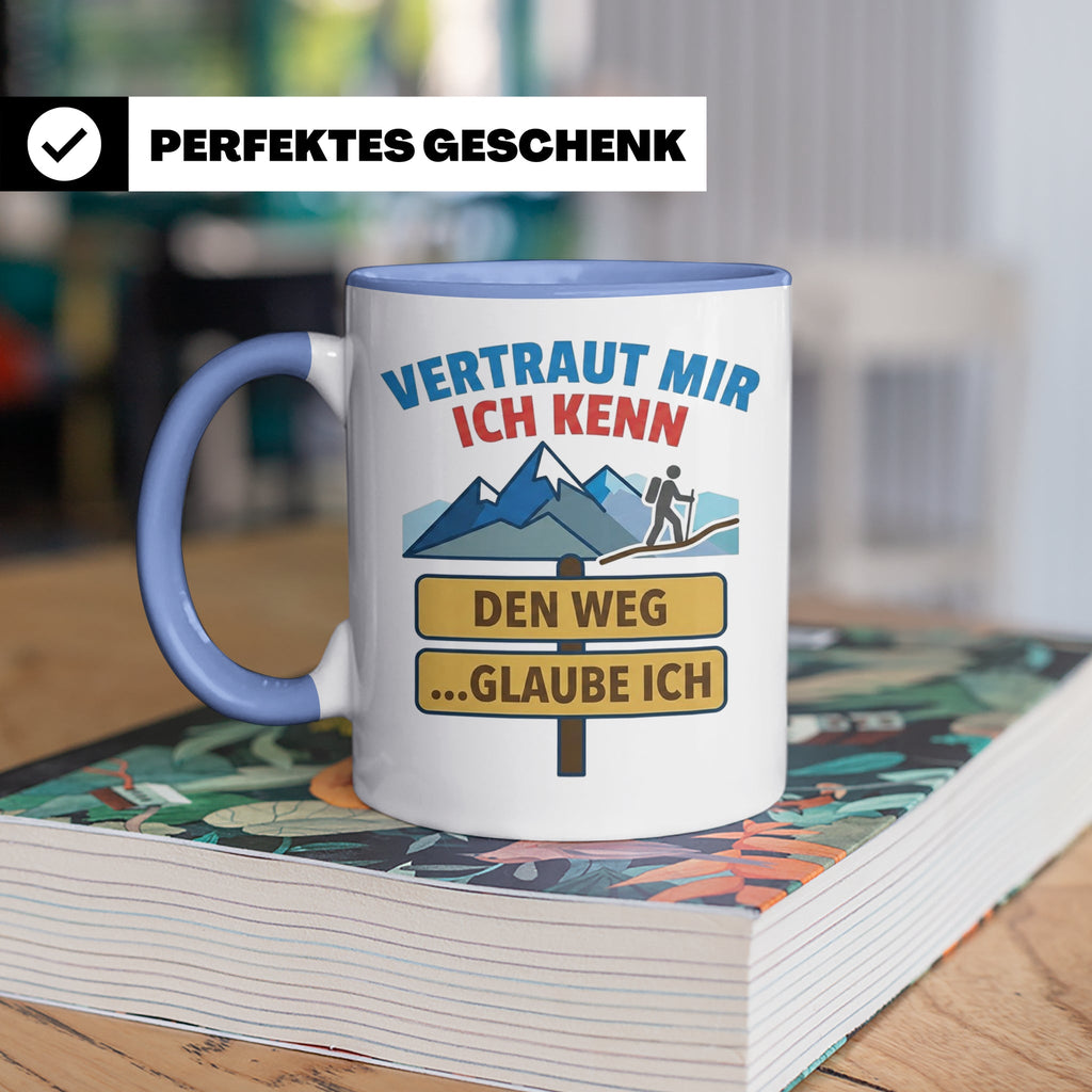 Wandern Tasse mit Spruch Vertraut mir ich kenn den Weg. Lust – Blau [farbe:blau]