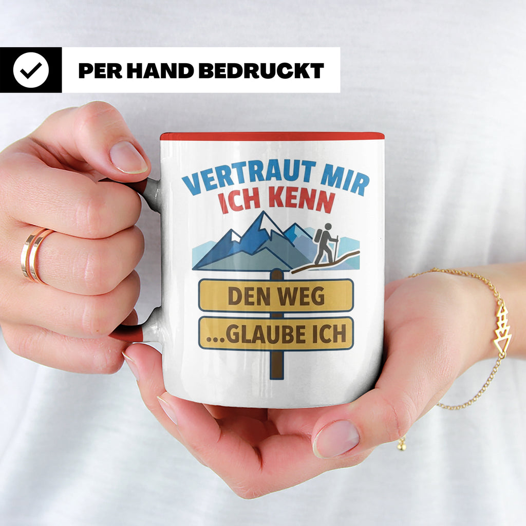 Wandern Tasse mit Spruch Vertraut mir ich kenn den Weg. Lust – Rot [farbe:rot]