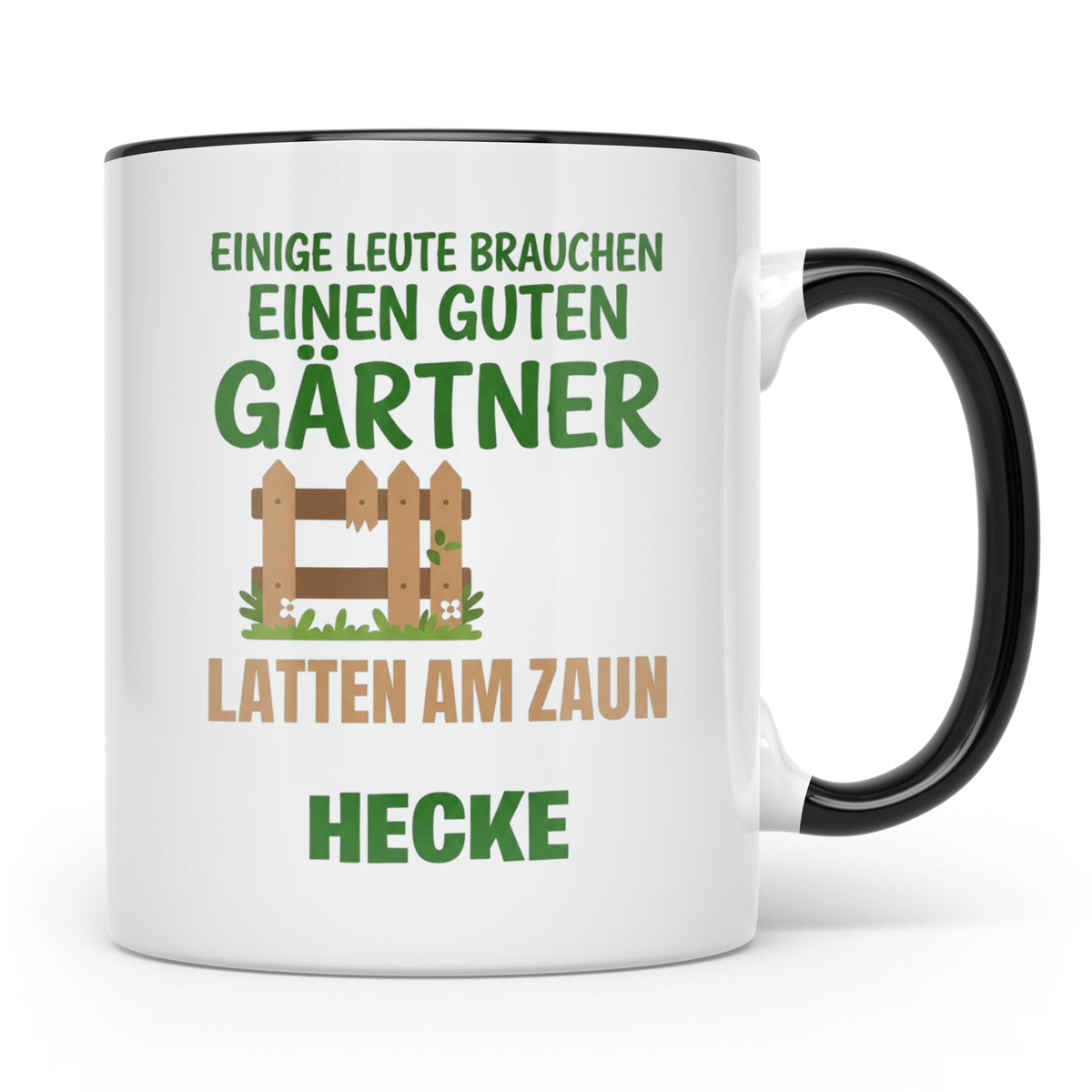 Gärtner Tasse mit Spruch Latten am Zaun Hecke | Lustiges Ges – Schwarz [farbe:schwarz]
