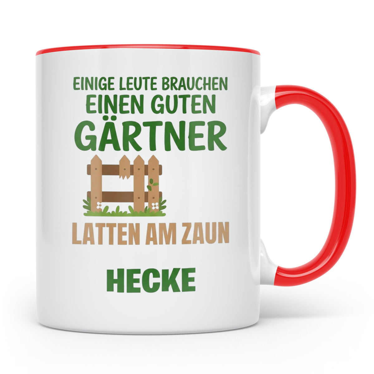 Gärtner Tasse mit Spruch Latten am Zaun Hecke | Lustiges Ges – Rot [farbe:rot]