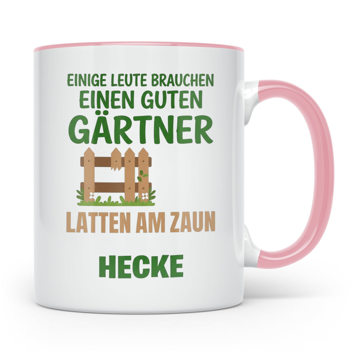Gärtner Tasse mit Spruch Latten am Zaun Hecke | Lustiges Ges – Rosa [farbe:rosa]
