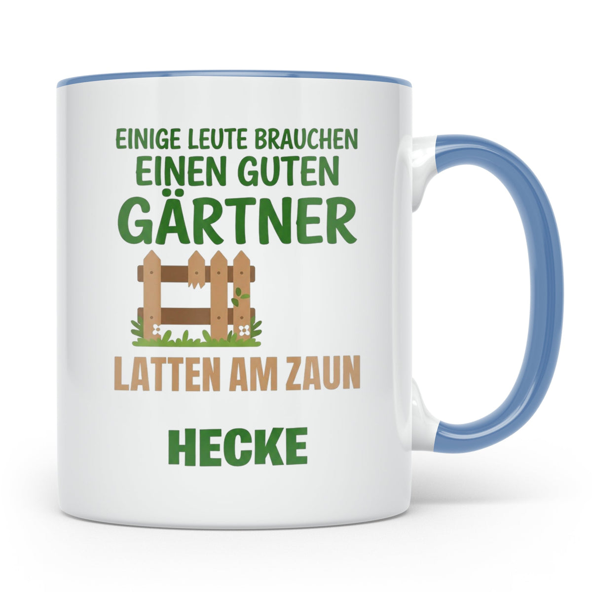 Gärtner Tasse mit Spruch Latten am Zaun Hecke | Lustiges Ges – Blau [farbe:blau]