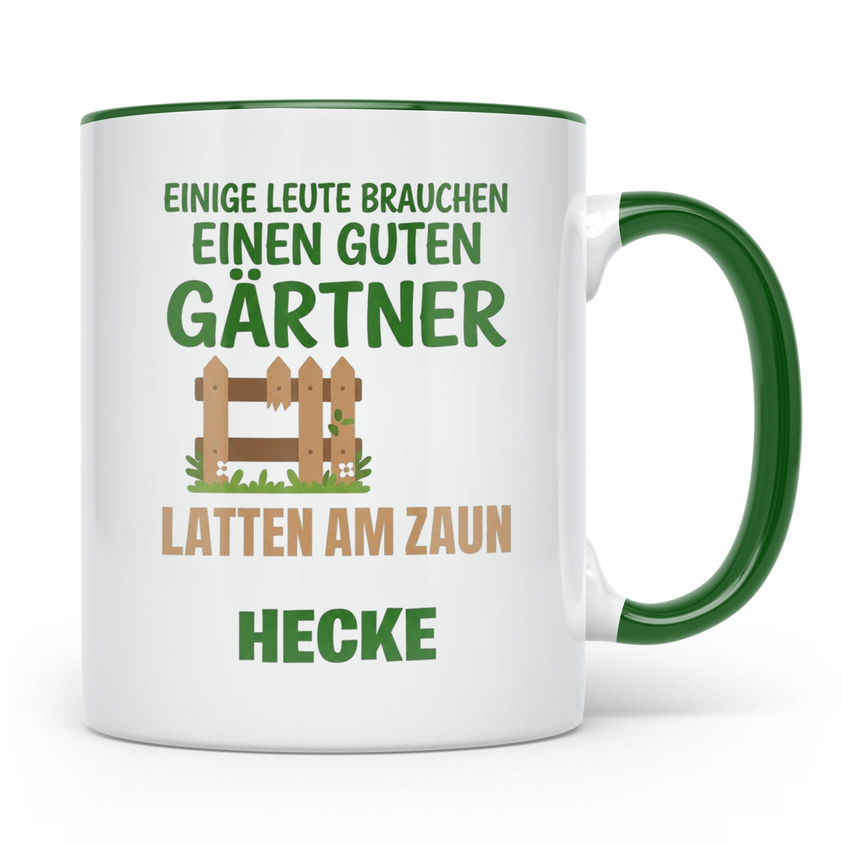 Gärtner Tasse mit Spruch Latten am Zaun Hecke | Lustiges Ges – Grün [farbe:grün]