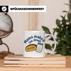 Sauerteig Mama Tasse Bäckerin Spruch Mama makes the dough Br – Weiß [farbe:weiß]