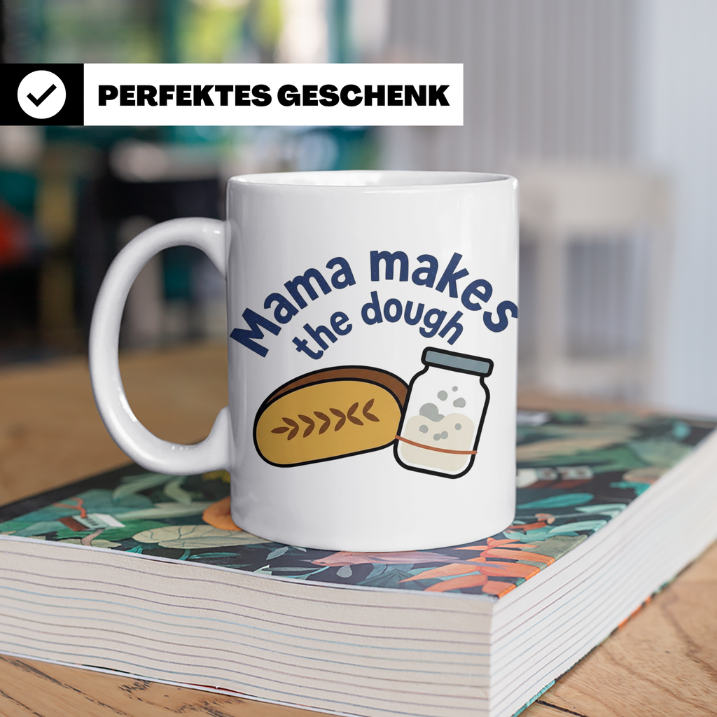 Sauerteig Mama Tasse Bäckerin Spruch Mama makes the dough Br – Weiß [farbe:weiß]