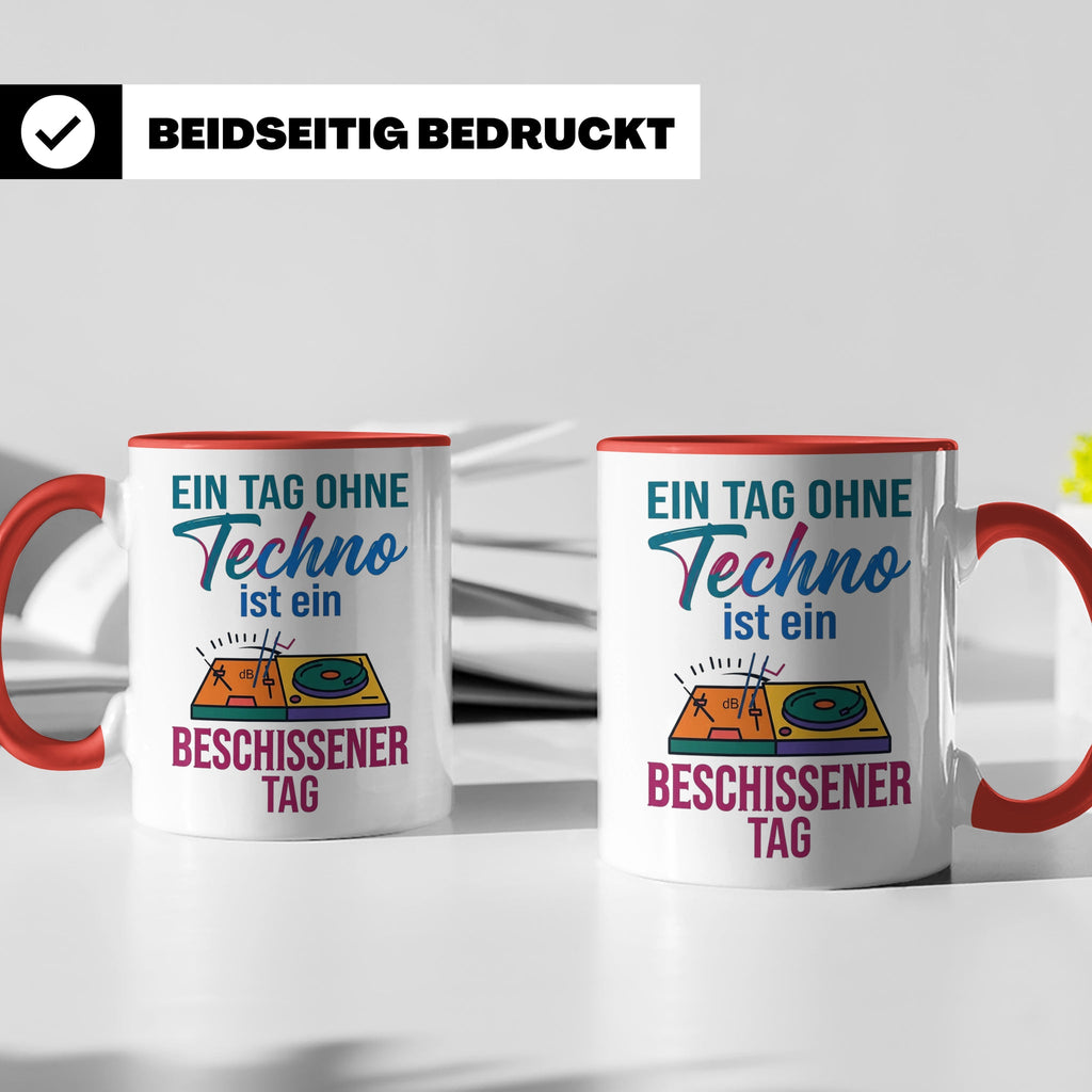 Techno Tasse lustiger Spruch Ein Tag ohne Techno... DJ Gesch – Rot [farbe:rot]