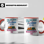 Techno Tasse lustiger Spruch Ein Tag ohne Techno... DJ Gesch – Rot [farbe:rot]