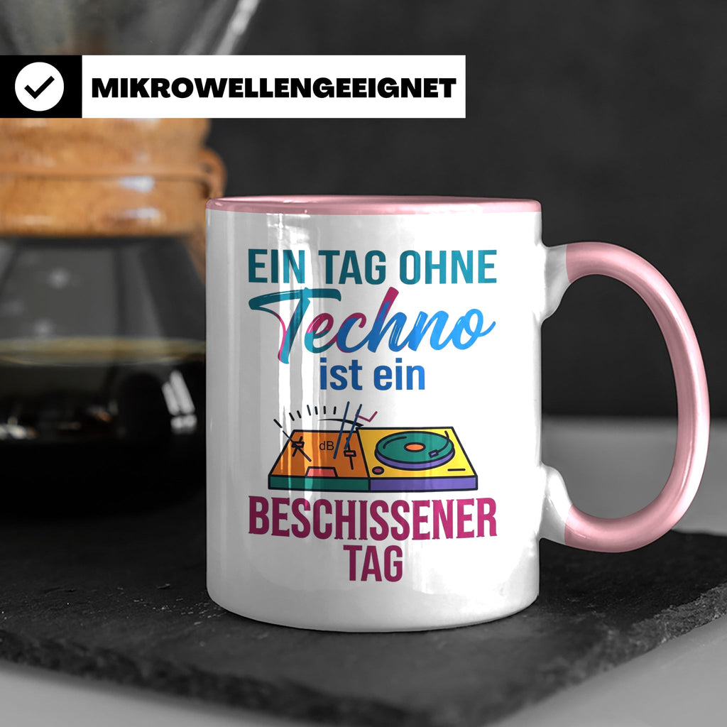 Techno Tasse lustiger Spruch Ein Tag ohne Techno... DJ Gesch – Rosa [farbe:rosa]