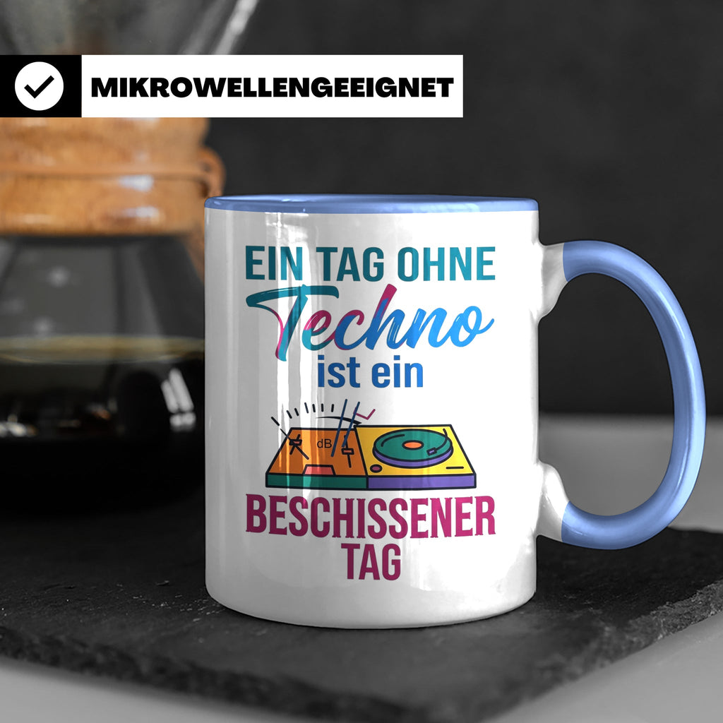 Techno Tasse lustiger Spruch Ein Tag ohne Techno... DJ Gesch – Blau [farbe:blau]