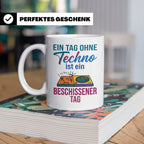 Techno Tasse lustiger Spruch Ein Tag ohne Techno... DJ Gesch – Weiß [farbe:weiß]