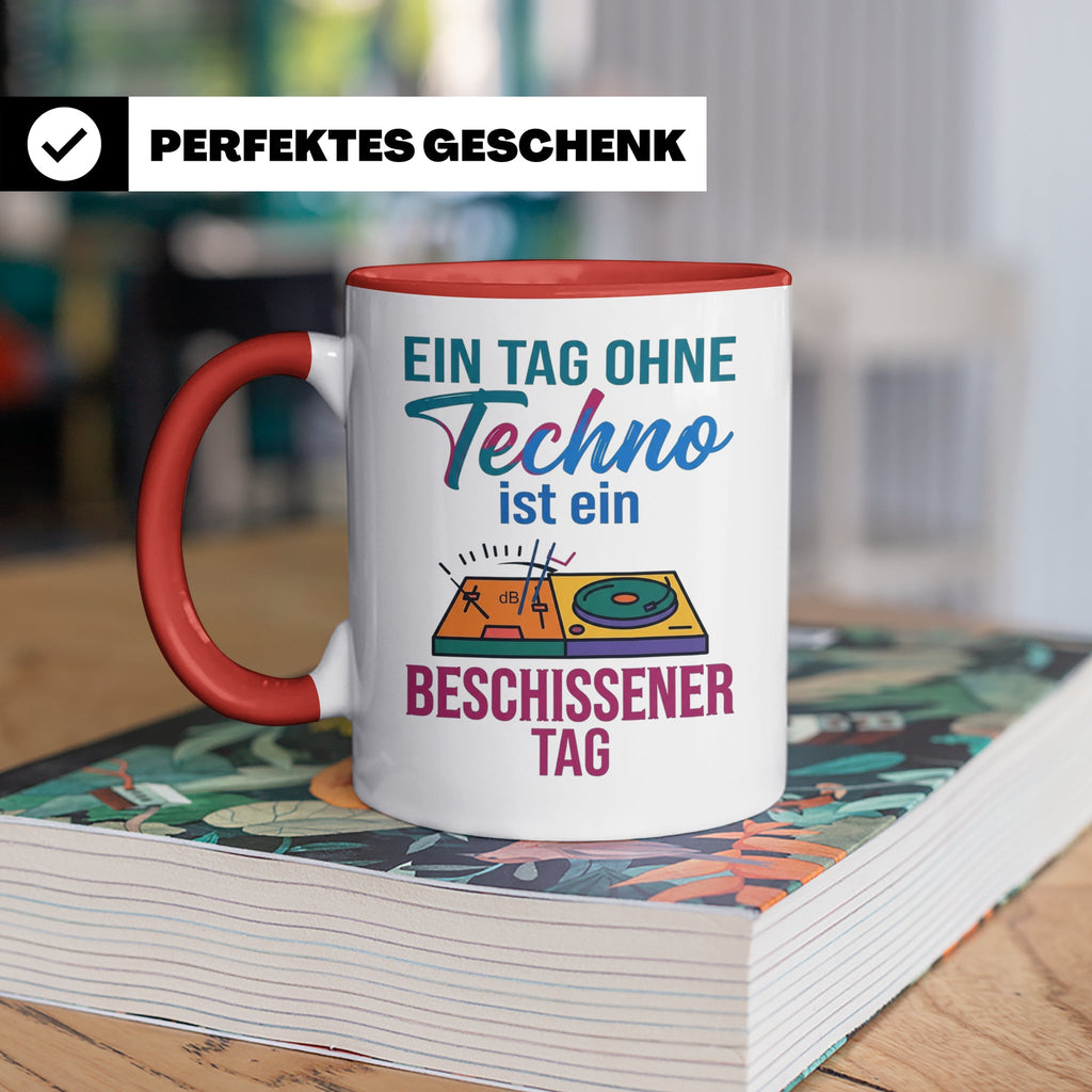 Techno Tasse lustiger Spruch Ein Tag ohne Techno... DJ Gesch – Rot [farbe:rot]