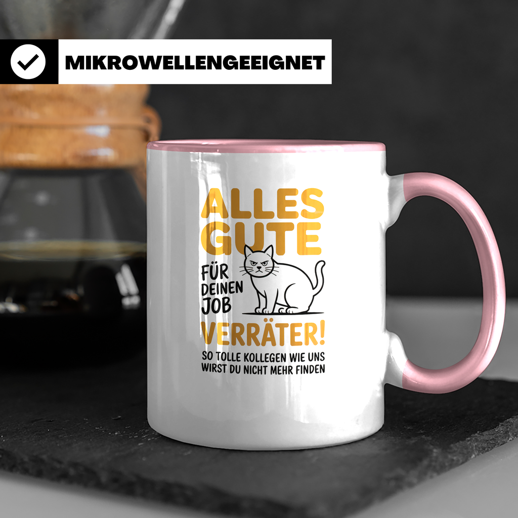 Jobwechsel Tasse Katze Verräter - Abschiedsgeschenk Kollegen, Büro, Neue Arbeitsstelle, Ironie, Sarkasmus, Geschenkidee Mitarbeiterin