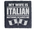 Schiefer Untersetzer My Wife Is Italian Nothing Scares Me - Geschenk f – Bild 1