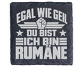 Schiefer Untersetzer Egal Wie Geil Ich Bin Eine Rumäne - Geschenk für  – Bild 1