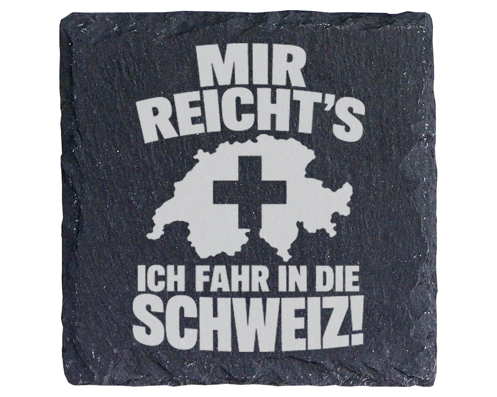Schiefer Untersetzer Schweiz Spruch Mir Reichts - Geschenk für Urlaube – Bild 1