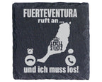 Schiefer Untersetzer Fuerteventura Ruft An Ich Muss Los - Geschenk Für – Bild 1