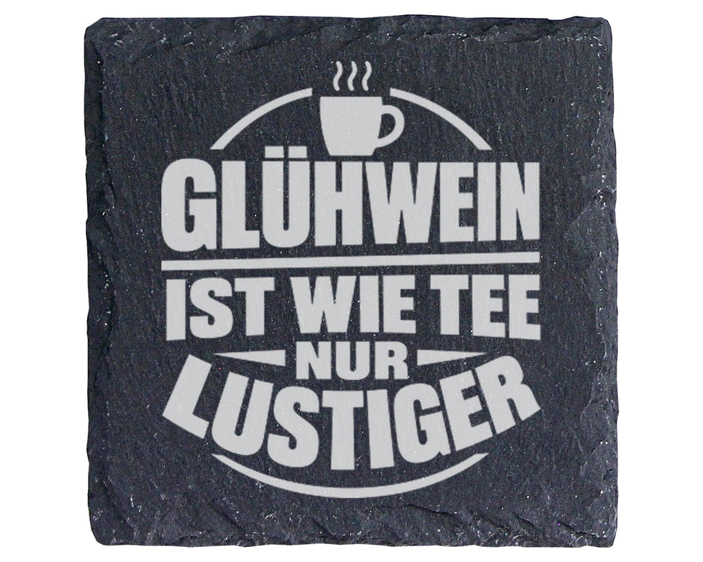 Schiefer Untersetzer Glühwein Ist Wie Tee Nur Lustiger - Witziges Gesc – Bild 1