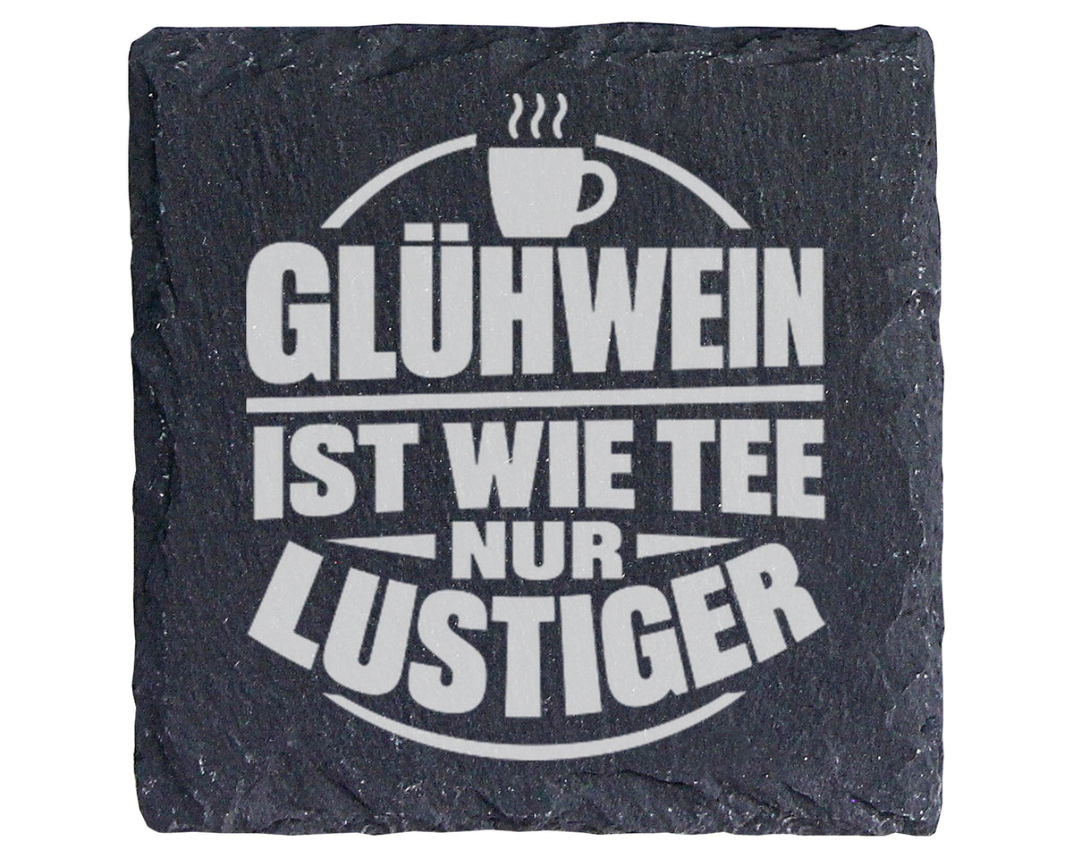 Schiefer Untersetzer Glühwein Ist Wie Tee Nur Lustiger - Witziges Gesc – Bild 1