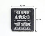 Schiefer Untersetzer Tech Support Delete Your Cookies - Lustiges Gesch – Bild 4