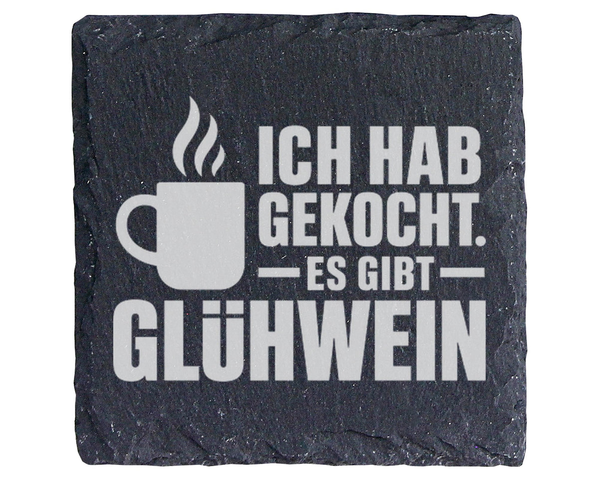Schiefer Untersetzer Glühwein Spruch Ich Hab Gekocht - Lustiges Gesche – Bild 1