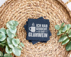 Schiefer Untersetzer Glühwein Spruch Ich Hab Gekocht - Lustiges Gesche – Bild 3