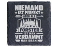 Schiefer Untersetzer Förster Niemand Nah Dran - Geschenk für Jäger Wal – Bild 1