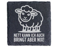 Schiefer Untersetzer Schaf Nett Bringt Nix Spruch - Lustiges Geschenk  – Bild 1