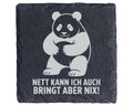 Schiefer Untersetzer Panda Nett Kann Ich Auch Bringt Nix - Lustiges Ge – Bild 1