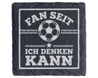 Fußballfan Geschenk Schiefertafel Untersetzer, Fan seit ich denken kan – Bild 1
