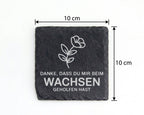 Schiefer Untersetzer Blume Danke Dass Du Mir Beim Wachsen Geholfen Has – Bild 4