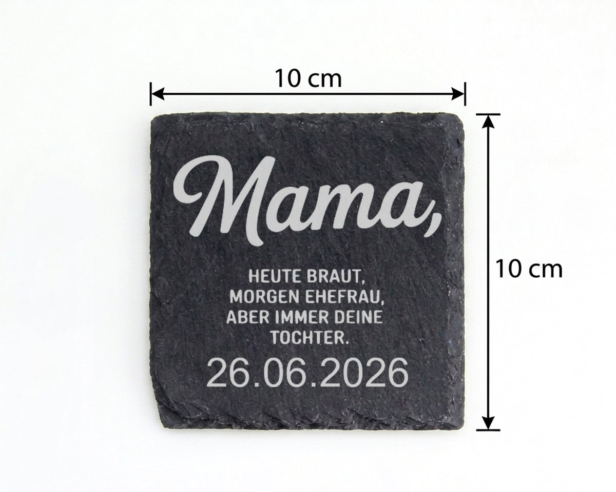 Schiefer Untersetzer Mama Heute Braut Morgen Ehefrau Immer Deine Tocht – Bild 4