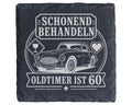 Schiefer Untersetzer Schonend behandeln Oldtimer ist 60 - Lustiges Ges – Bild 1