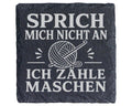 Schiefer Untersetzer Häkeln Sprich mich nicht an ich zähle Maschen - L – Bild 1