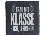 Schiefer Untersetzer Frau Mit Klasse Lehrerin - Lustiges Geschenk Für  – Bild 1