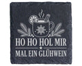 Schiefer Untersetzer Glühwein Ho Hol mir mal einen - Lustiges Weihnach – Bild 1