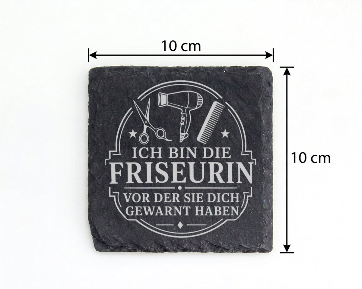 Schiefer Untersetzer Ich bin die Friseurin vor der sie dich gewarnt ha – Bild 4