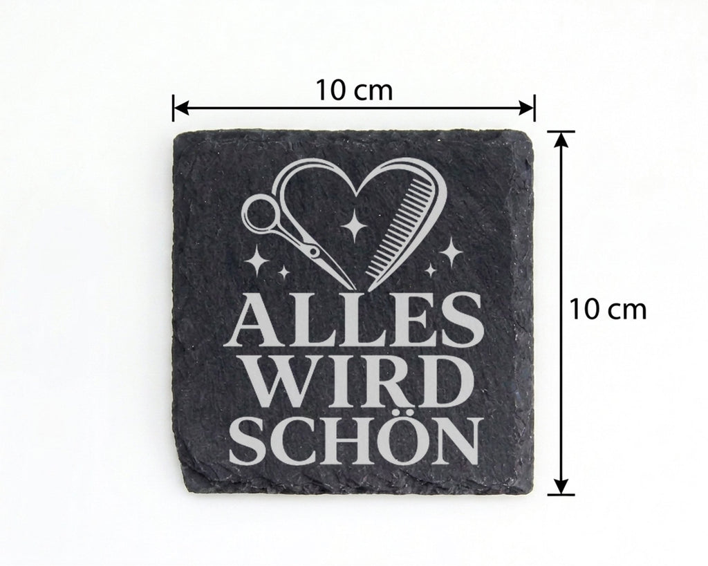 Schiefer Untersetzer Friseurin Alles wird schön - Geschenk für Friseur – Bild 4