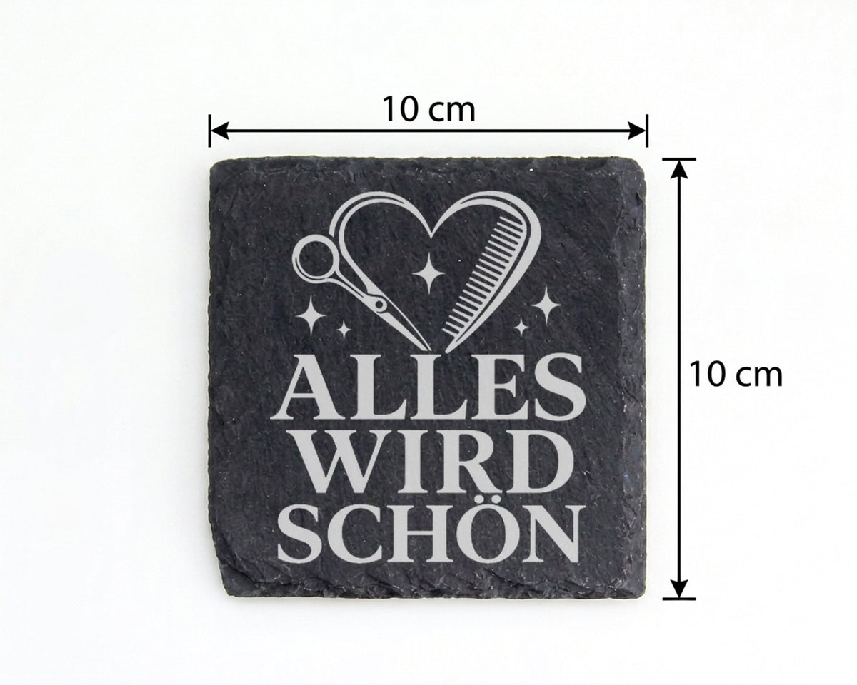 Schiefer Untersetzer Friseurin Alles wird schön - Geschenk für Friseur – Bild 4