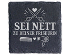 Schiefer Untersetzer Sei nett zu deiner Friseurin - Lustiges Geschenk  – Bild 1