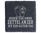 Schiefer Untersetzer Zettel am Zeh Jeder Tag ohne ist ein guter - Schw – Bild 1