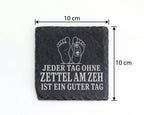 Schiefer Untersetzer Zettel am Zeh Jeder Tag ohne ist ein guter - Schw – Bild 4