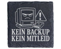 Schiefer Untersetzer Backup Kein Mitleid ohne Sicherung - Lustiges Inf – Bild 1