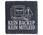 Schiefer Untersetzer Backup Kein Mitleid ohne Sicherung - Lustiges Inf – Bild 1