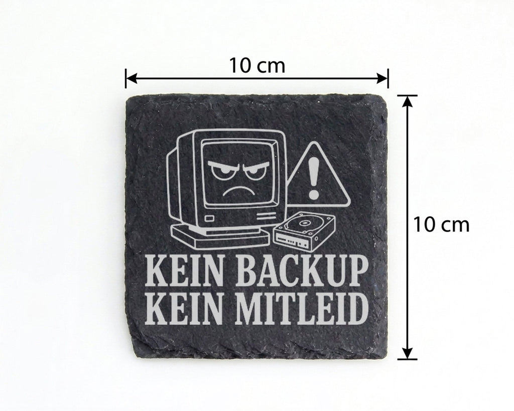 Schiefer Untersetzer Backup Kein Mitleid ohne Sicherung - Lustiges Inf – Bild 4